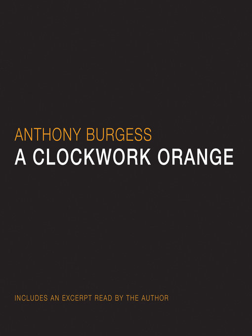 Title details for A Clockwork Orange by Anthony Burgess - Wait list